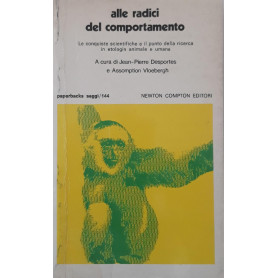 Alle radici del comportamento: le conquiste scientifiche e il punto della ricerca in etologia animale e umana