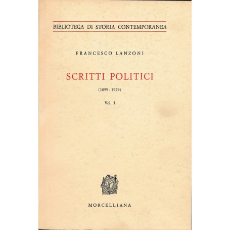 Scritti politici (1899-1929). Vol. I