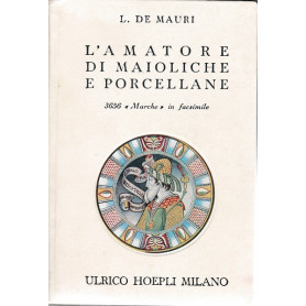 L'amatore di maioliche e porcellane