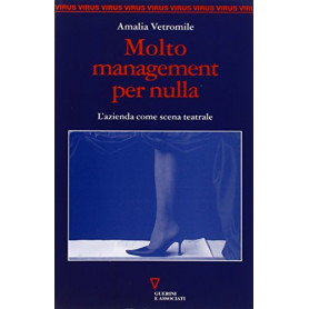 Molto management per nulla. L'azienda come scena teatrale