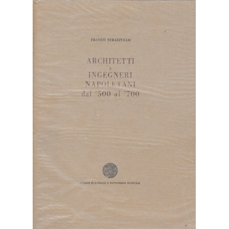 Architetti e ingegneri Napoletani dal '500 al '700