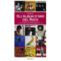Gli album d'oro del Rock