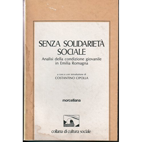 Senza solidarietà  sociale: analisi della condizione giovanile in Emilia Romagna
