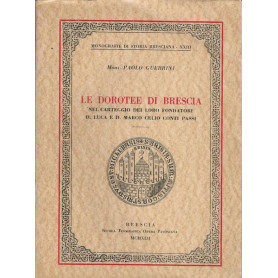 LE DOROTEE DI BRESCIA NEL CARTEGGIO DEI LORO FONDATORI D. LUCA E D. MARCO CELIO