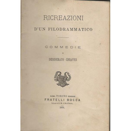 RICREAZIONI D'UN FILODRAMMATICO. COMMEDIE