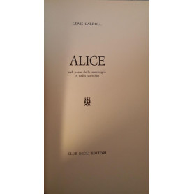 Alice nel paese delle meraviglie e nello specchio
