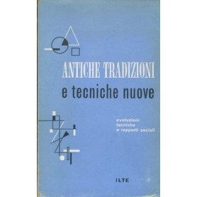 Antiche tradizioni e tecniche nuove