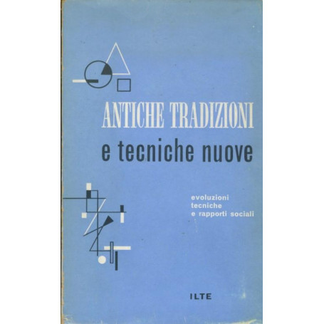 Antiche tradizioni e tecniche nuove