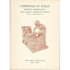 L'OSPEDALE IN ITALIA. MEDICINA RIABILITATIVA - Atti del Convegno