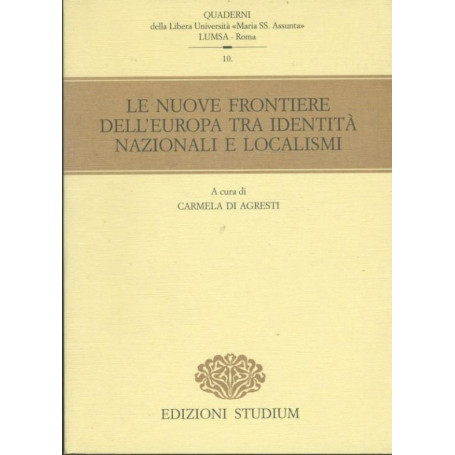 Le nuove frontiere dell'Europa tra identità  nazionali e localismi