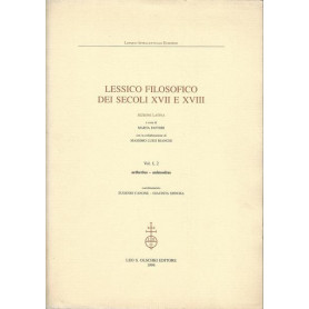 LESSICO FILOSOFICO DEI SECOLI XVII E XVIII. SEZIONE LATINA. Volume I