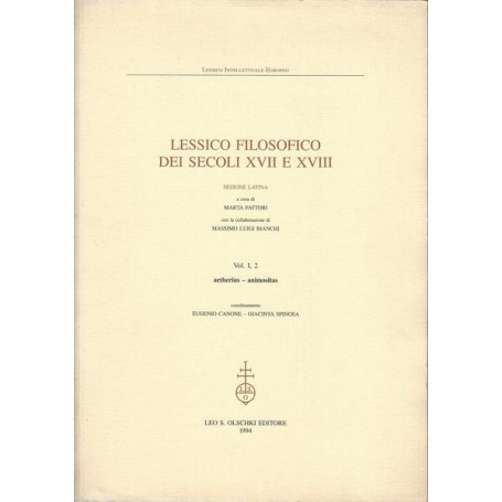 LESSICO FILOSOFICO DEI SECOLI XVII E XVIII. SEZIONE LATINA. Volume I