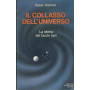 Il collasso dell'universo. La storia dei buchi neri