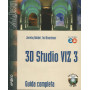 3D Studio VIZ 3 e 3I. Guida completa. Con CD-ROM