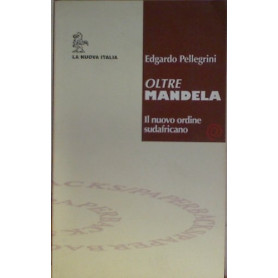 Oltre Mandela. Il nuovo ordine sudafricano