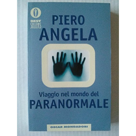 Viaggio nel mondo del paranormale. Indagine sulla parapsicologia