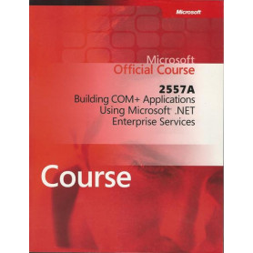MICROSOFT OFFICIAL COURSE 2557A