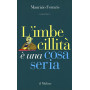L'imbecillità  è una cosa seria