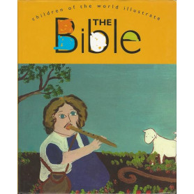 THE BIBLE. CHILDREN OF THE WORLD ILLUSTRATE