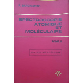Spectroscopie atomique et moléculaire (Tome II)