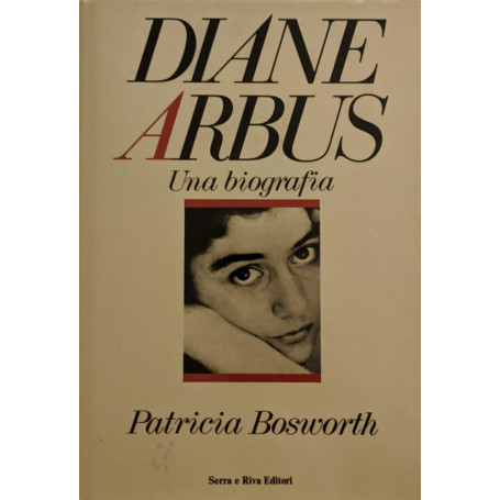 Diane Arbus. Una biografia