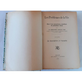Les problemes de la vie. Essai d'une interpretation scientifique des phenomenes vitaux. Volume III