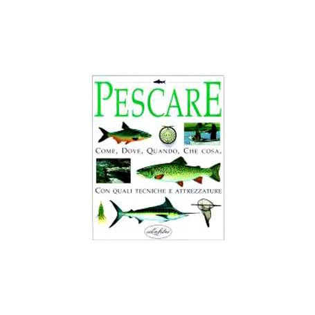 Pescare. Come