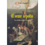 Il seme sepolto - La follia della verità