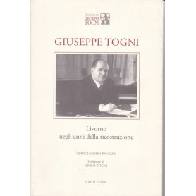 Giuseppe Togni. Livorno negli anni della ricostruzione.