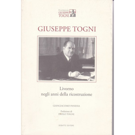 Giuseppe Togni. Livorno negli anni della ricostruzione.