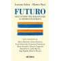 Futuro. Dieci storie per immaginare il mondo di domani