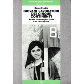 Giovani lavoratori dei cinque continenti. Storie di emarginazione e di liberazione