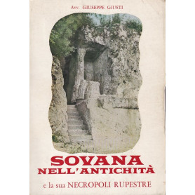 Sovana nell'antichità  e la sua necropoli rupestre.