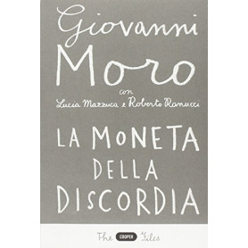 La moneta della discordia. L'euro e i cittadini dieci anni dopo