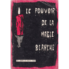 Le pouvoir de la Magie Blanche