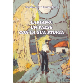Lariano: un paese con la sua storia.