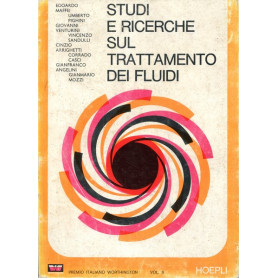 Studi e ricerche sul trattamento dei fluidi - Volume II