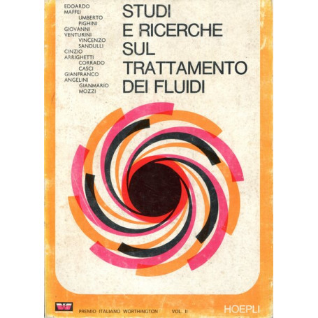 Studi e ricerche sul trattamento dei fluidi - Volume II