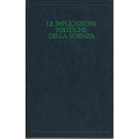LE IMPLICAZIONI POLITICHE DELLA SCIENZA