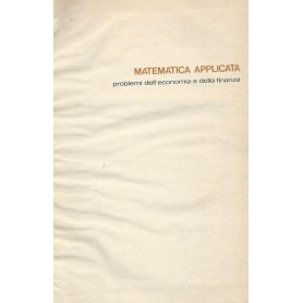 MATEMATICA APPLICATA 3. PROBLEMI DELL'ECONOMIA E DELLA FINANZA