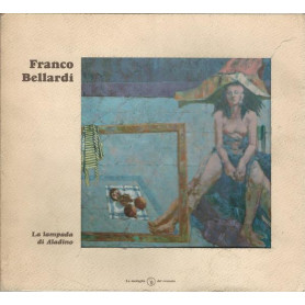 FRANCO BELLARDI. LA LAMPADA DI ALADINO