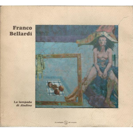 FRANCO BELLARDI. LA LAMPADA DI ALADINO