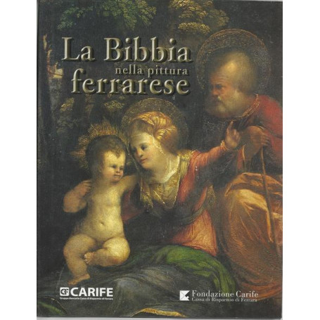 LA BIBBIA NELLA PITTURA FERRARESE
