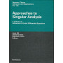 APPROACHES TO SINGULAR ANALYSIS