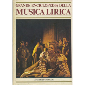 Grande enciclopedia della musica lirica. 4 volumi