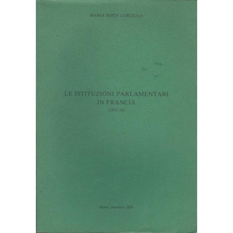 LE ISTITUZIONI PARLAMENTARI IN FRANCIA (1815-16)