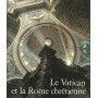Le Vatican et la Rome chrétienne