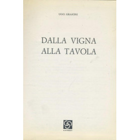 Dalla vigna alla tavola. 4 volumi