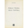 Dalla vigna alla tavola. 4 volumi