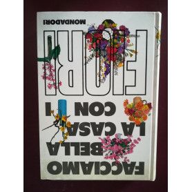 Facciamo bella la casa con i fiori